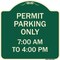 Signmission Permit Parking 7-00 Am to 4-00 Pm Heavy-Gauge Aluminum Architectural Sign, 18" x 18", G-1818-23325 A-DES-G-1818-23325 - alternate 1
